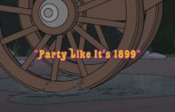 Party Like It’s 1899 Party Like It’s 1899