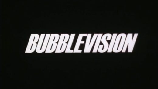 Bubblevision