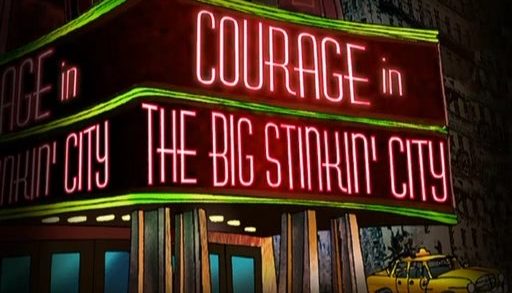 Courage in the Big Stinkin’ City