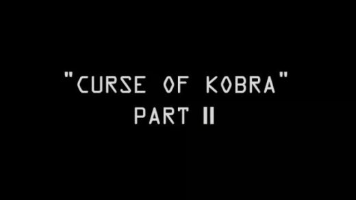 Curse of the Kobra – Part 2