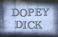 Dopey Dick