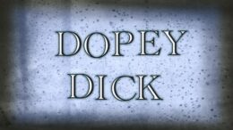 Dopey Dick