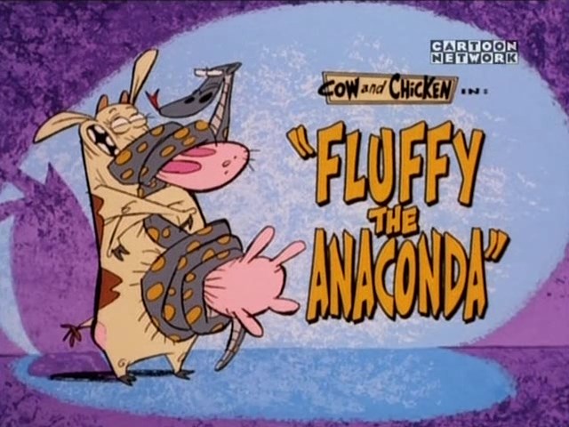 Fluffy the Anaconda - Cow and Chicken