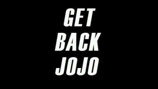Get Back Jojo