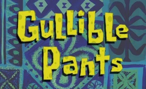 Gullible Pants