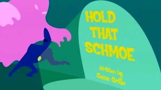 Hold That Schmoe