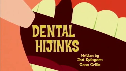 Dental Hijinks