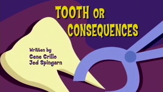 Tooth or Consequences