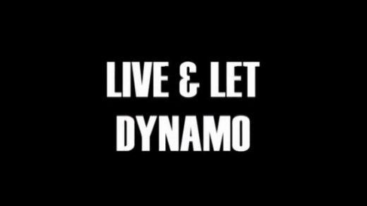 Live & Let Dynamo