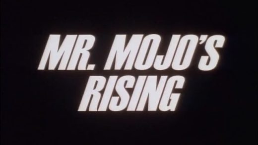 Mr. Mojo’s Rising