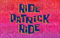 Ride Patrick Ride