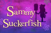 Sammy Suckerfish