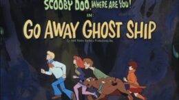 Scooby-Doo-Where-are-You-Go-Away-Ghost-Ship