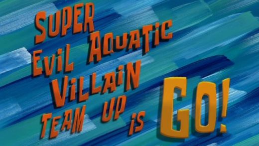 Super Evil Aquatic Villain Team Up is Go!