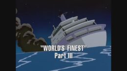 Superman-The-Animated-Series-Worlds-Finest-Part-3