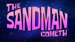 The Sandman Cometh