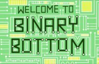 Welcome To Binary Bottom