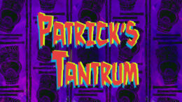 patricks-tantrum
