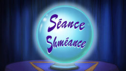 seance-shmeance